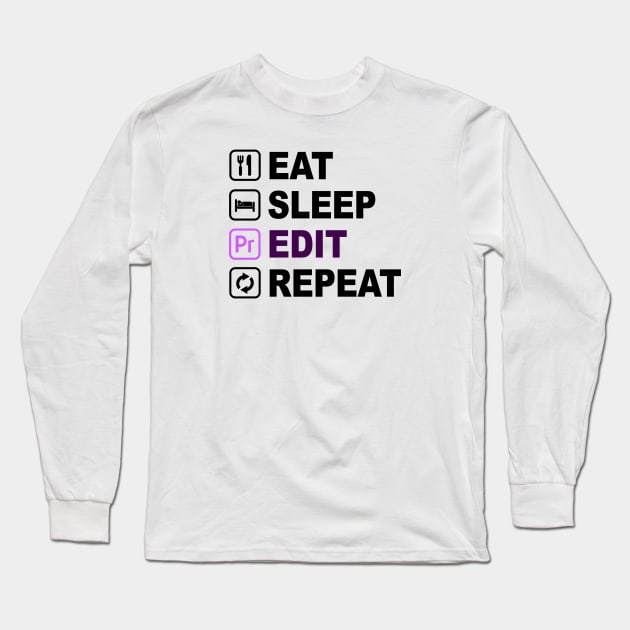 Eat Sleep Edit Repeat Long Sleeve T-Shirt by The Editor's Soft-Wear